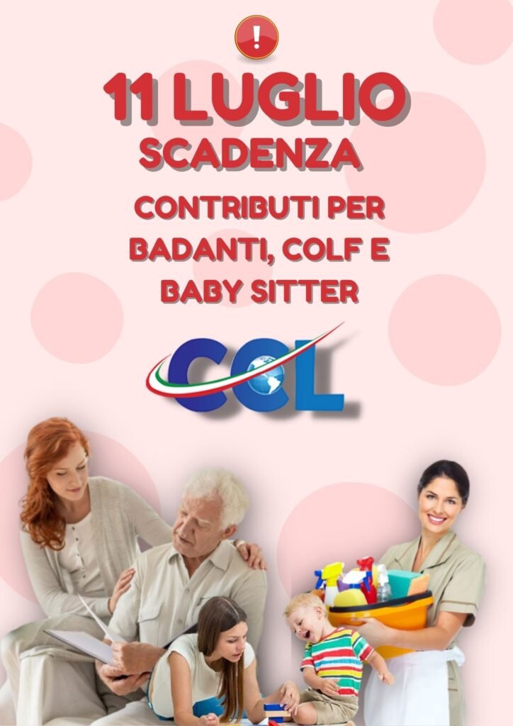 Contributi per colf, badanti e baby sitter: scadenza dell’11 luglio